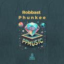 Robbast - Phunkee (Radio Edit)