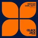 Mercer, Carl Dutt - Vertigo (Original Mix)