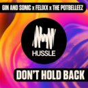 Gin and Sonic, Felixx & The Potbelleez - Don\'t Hold Back (Original Mix)
