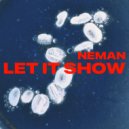 Neman - Let It Show