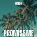 Nesco - Promise Me (Edit)