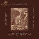 Manashe Musiq, Nk Vernom, Lungwazi & Camblom Subaria - Got No Reason (Original Mix)