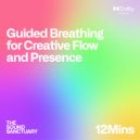 Das SPEZIAL, The Sound Sanctuary, The Solfeggio Healing Frequencies - Guided Breathing for Creative Flow and Presence