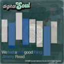 Jimmy Read - We had a real good thing