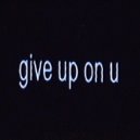 pressured. - give up on u (Extended Mix)