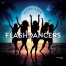 Flashdancers - Summer Is Here