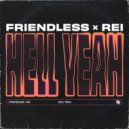 Friendless & Rei - Hell Yeah