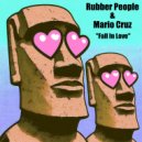 Rubber People & Mario Cruz - Fall In Love (Original Mix)