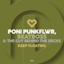 Poni PunkFlwr, Beatboss & The Guy Behind The Decks - Keep Floating (Extended Club Mix)