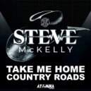 Steve McKelly - Take Me Home, Country Roads (Club Mix)