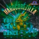 HardcoreZilla - You Can Dance (Original Mix)
