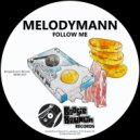 Melodymann - Follow Me (Original Mix)