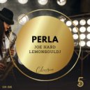 Joe Hard, LemonSouldj - Perla (Original Mix)
