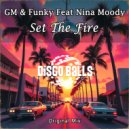 GM & Funky feat. Nina Moody - Set The Fire