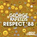 George Kafetzis - Respect 88