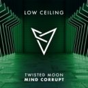 Twisted Moon - MIND CORRUPT (Extended Mix)