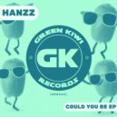 Hanzz - Could You Be (Original Mix)