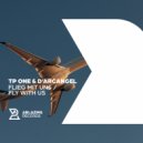 TP One & D`Arcangel - Fly With Us (Original Mix)