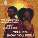Mr. Eclectic, N\'Dinga Gaba & Unqle Chriz - Tell \'em (How You Feel) (Instrumental)