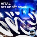 V!TAL - Get Up Get Down (Original Mix)