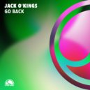 Jack O\'Kings - Go back (Extended Mix)