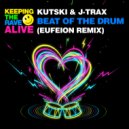 Kutski & J-Trax - Beat of The Drum (Eufeion Remix)