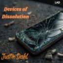 Justin Dahl - Devices of Dissolution
