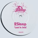 2Sleep - Lost In jazz