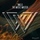 Twels - The Music Master (Original Mix)