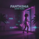 Safer Music - Fantasma ()