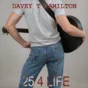Davey T Hamilton - Job Well Done