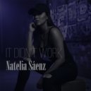 Natelia Sáenz - It Didn\'t Work ()