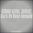 Simon Vinyl Junkie - Back By Dope Demand (Original Mix)