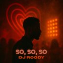 DJ Roody - So So So