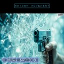 Shadow Movement - Gunsmoke