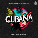 Miler, LYON MONSTER, Jeival - Cubana (Afro Mix)