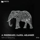 M. Rodriguez, Karol Melinger - Without Shouting (Original Mix)