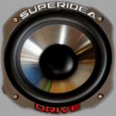 Superidea - Drive (Original Mix)