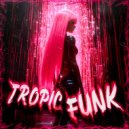 Prod Deucalion - Tropic Funk ()