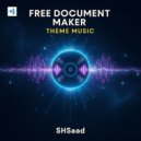 SHSaad - Free Document Maker Theme Music