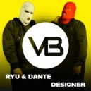RYU & DANTE - Designer (Extended Mix)