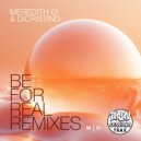 Meredith O & DiCristino - Be For Real (Kry (IT) Remix)