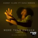 Danny Clark Ft. SuSu Bobien - More Than Enough (Alternate Mix)