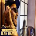 Ilan Damri - Breakfast In America (Original Mix)