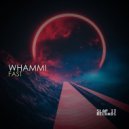 Whammi - Fast (Original Mix)