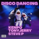 Tony Jerry & Steve P & KENPO - Disco Dancing ()