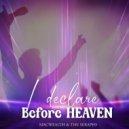 Macwealth & The Seraphs - I Declare Before Heaven ()