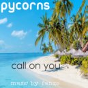 pycorns & music by funzo - Call on you (Tropical tales) ()