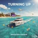 Какексик & Discolter - Turning Up ()
