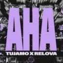 Tujamo & RELOVA - Aha